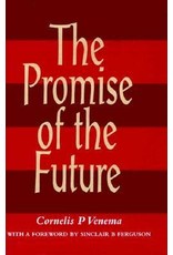 Cornelius P Venema The Promise of the Future