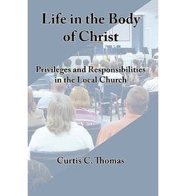 Curtis C Thomas Life in the Body of Christ