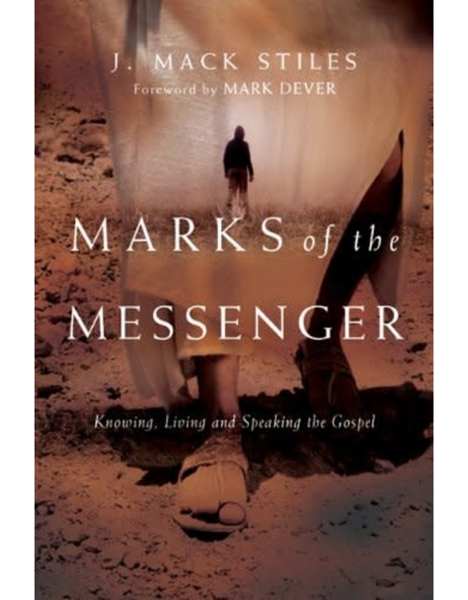 J. Mack Stiles Marks of the Messenger