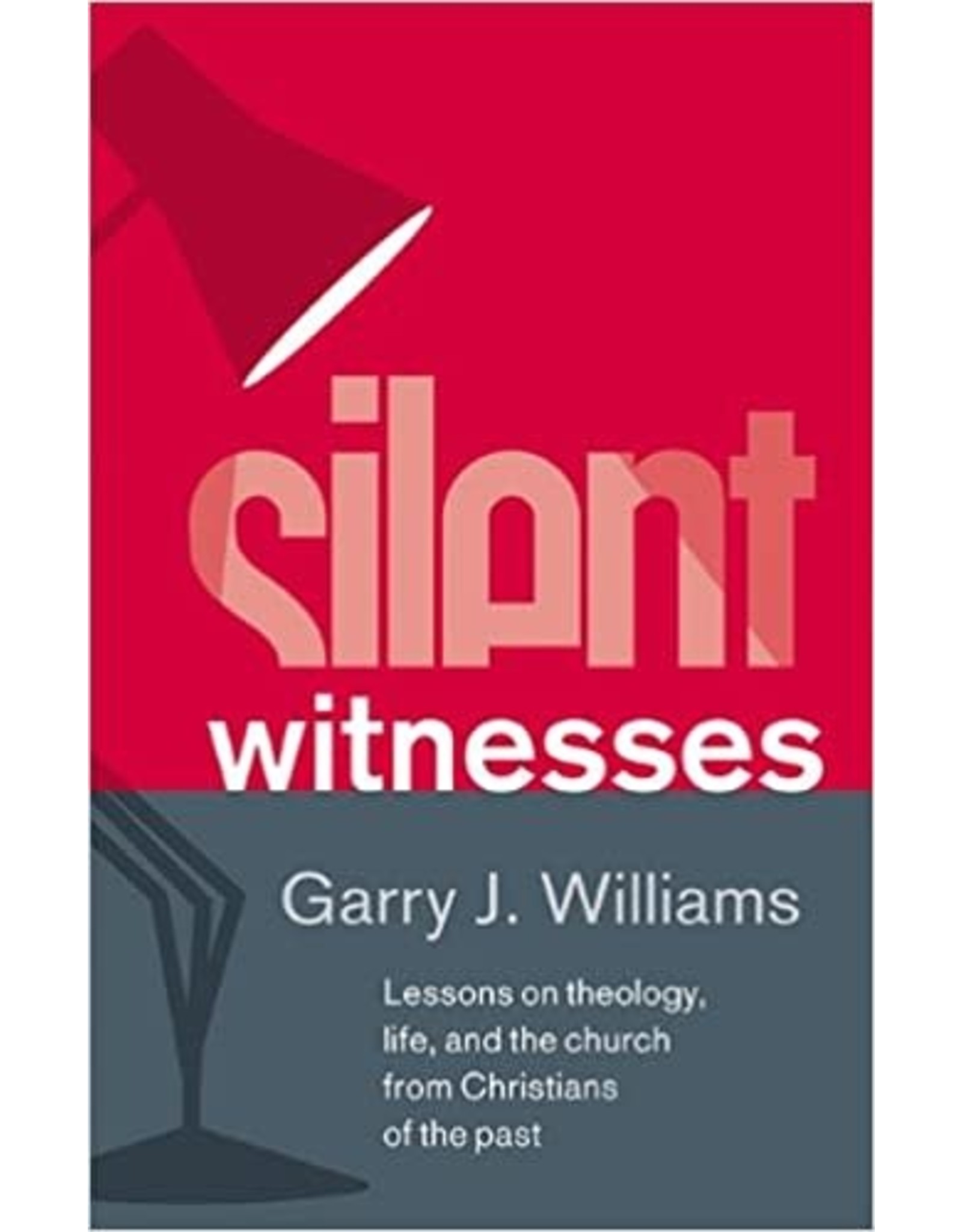 Garry J William Silent Witnesses