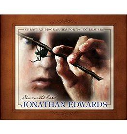 Simonetta Carr Jonathan Edwards, Christian Biographies for Young Readers