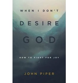 When I Don't Desire God