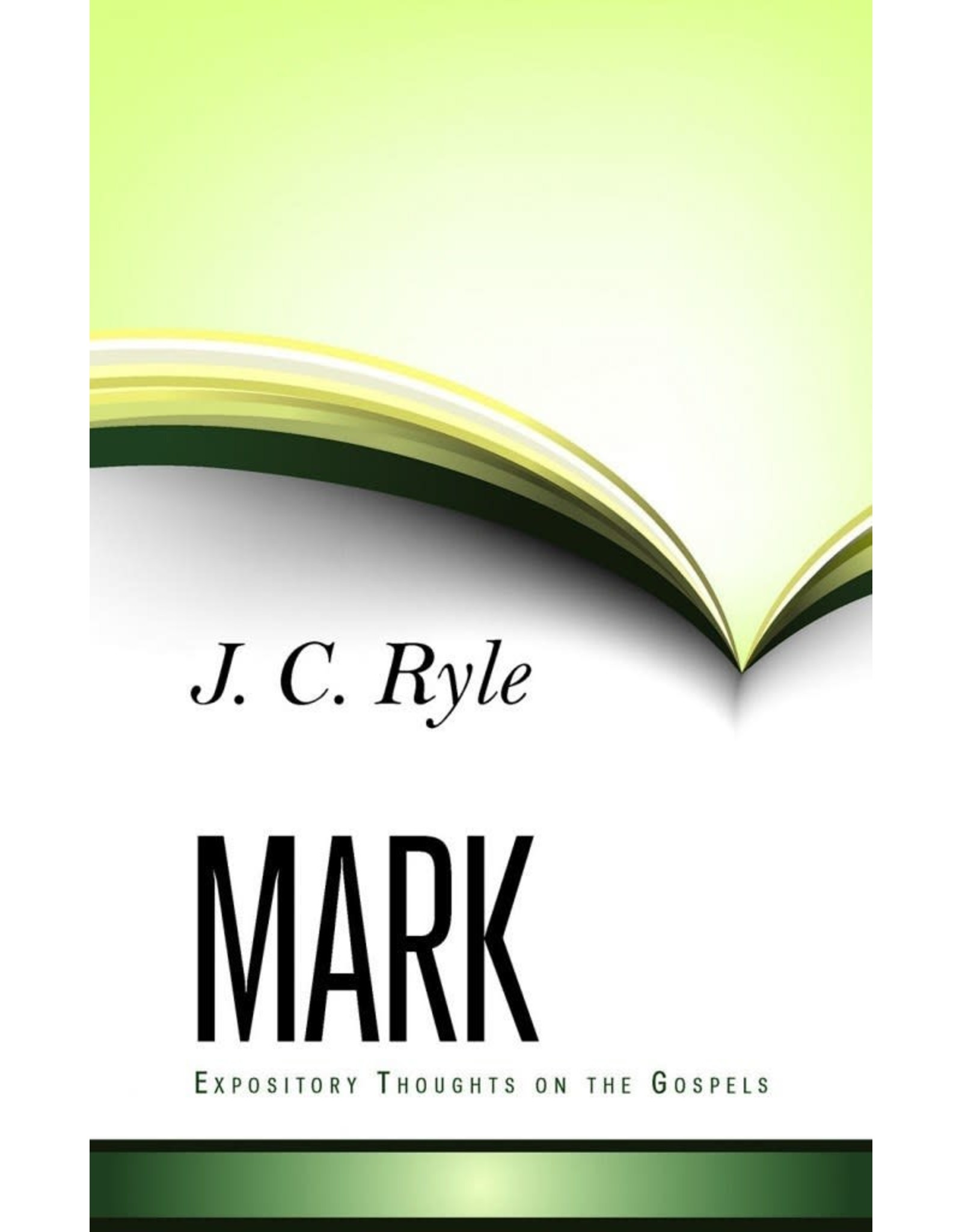 Ryle's Expository Thoughts on the Gospels: Mark