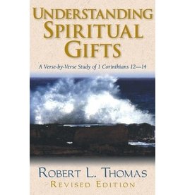 Robert L. Thomas Understanding Spiritual Gifts