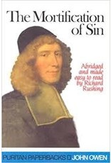 John Owen The Mortification of Sin (Puritan Paperbacks)