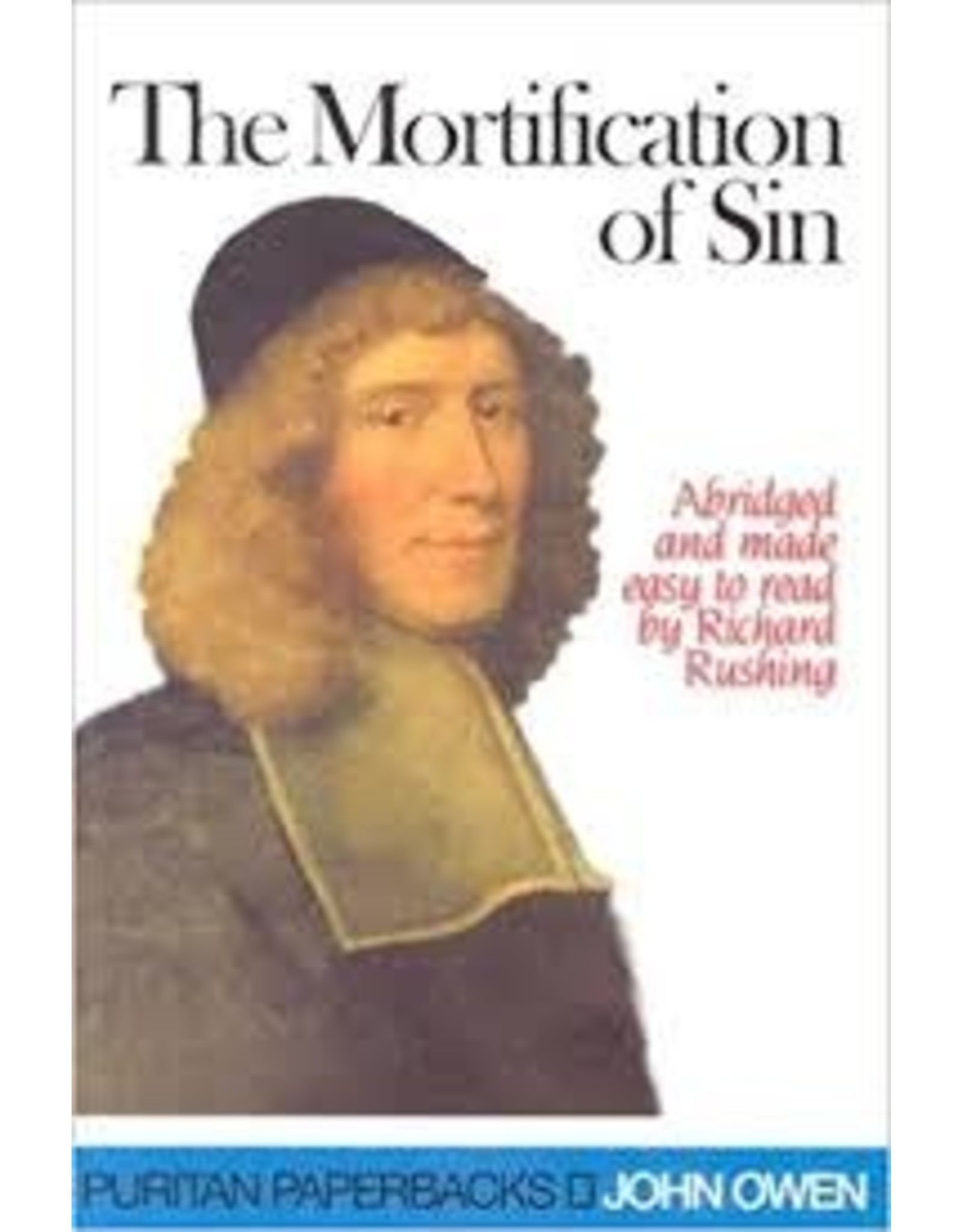 John Owen The Mortification of Sin (Puritan Paperbacks)