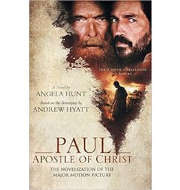 Angela Hunt Paul Apostle of Christ - The Novelization of the motion picture