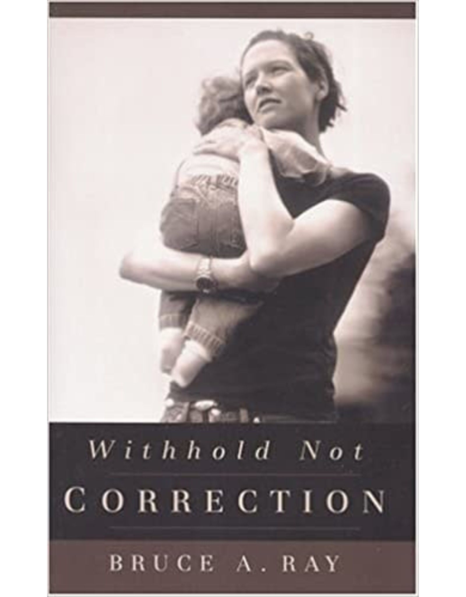 Bruce Ray Withhold Not Correction