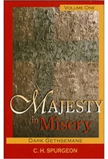 Charles H Spurgeon Majesty in Misery: Vol 1