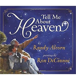 Randy Alcorn Tell Me About Heaven