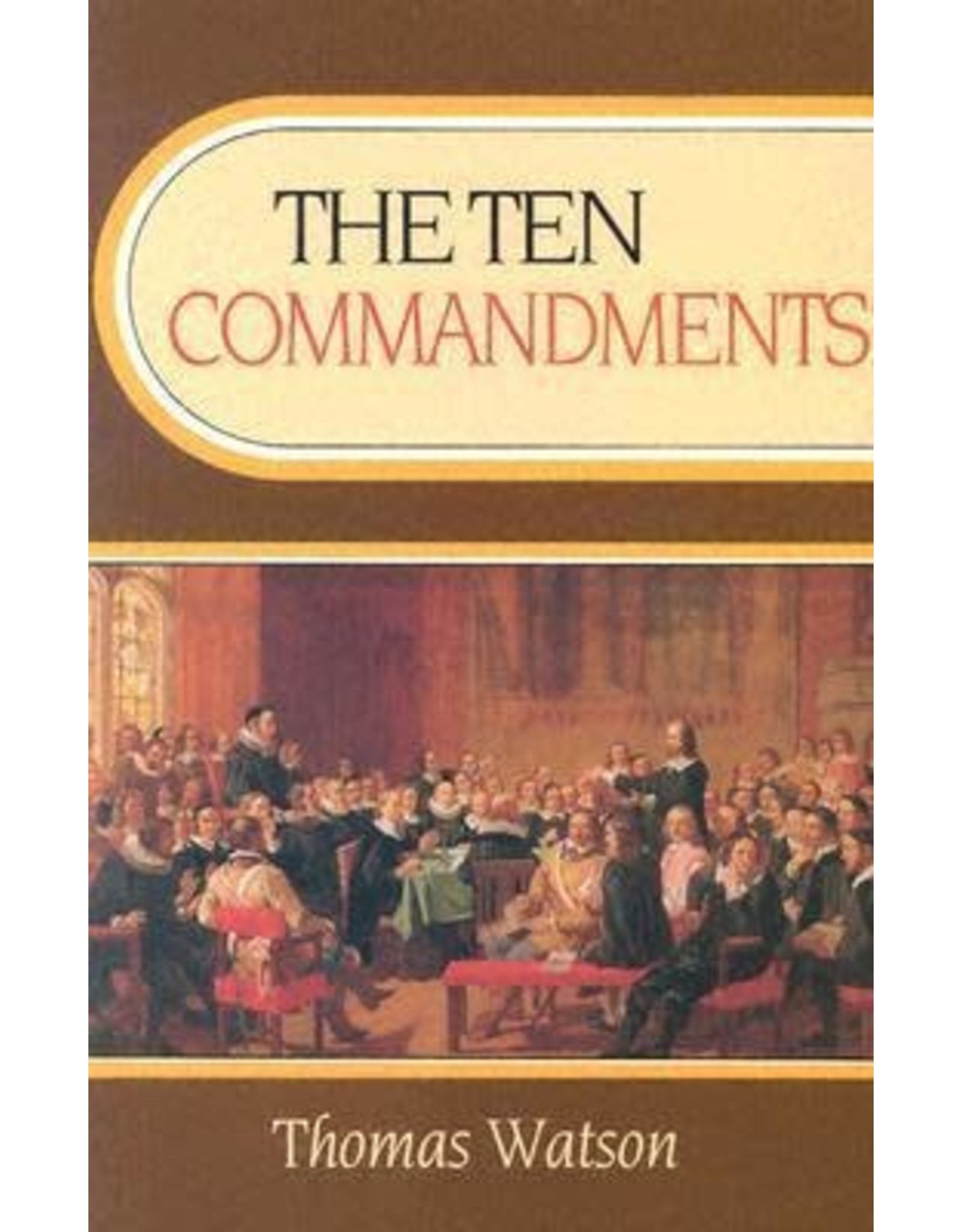 Thomas Watson The Ten Commandments