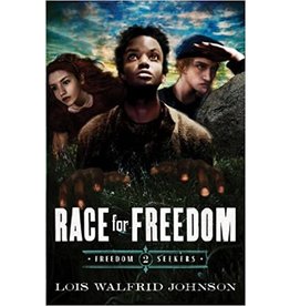 Lois Walfrid Johnson Race for Freedom - Freedom Seekers Book 2