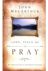 John MacArthur Lord Teach Me To Pray