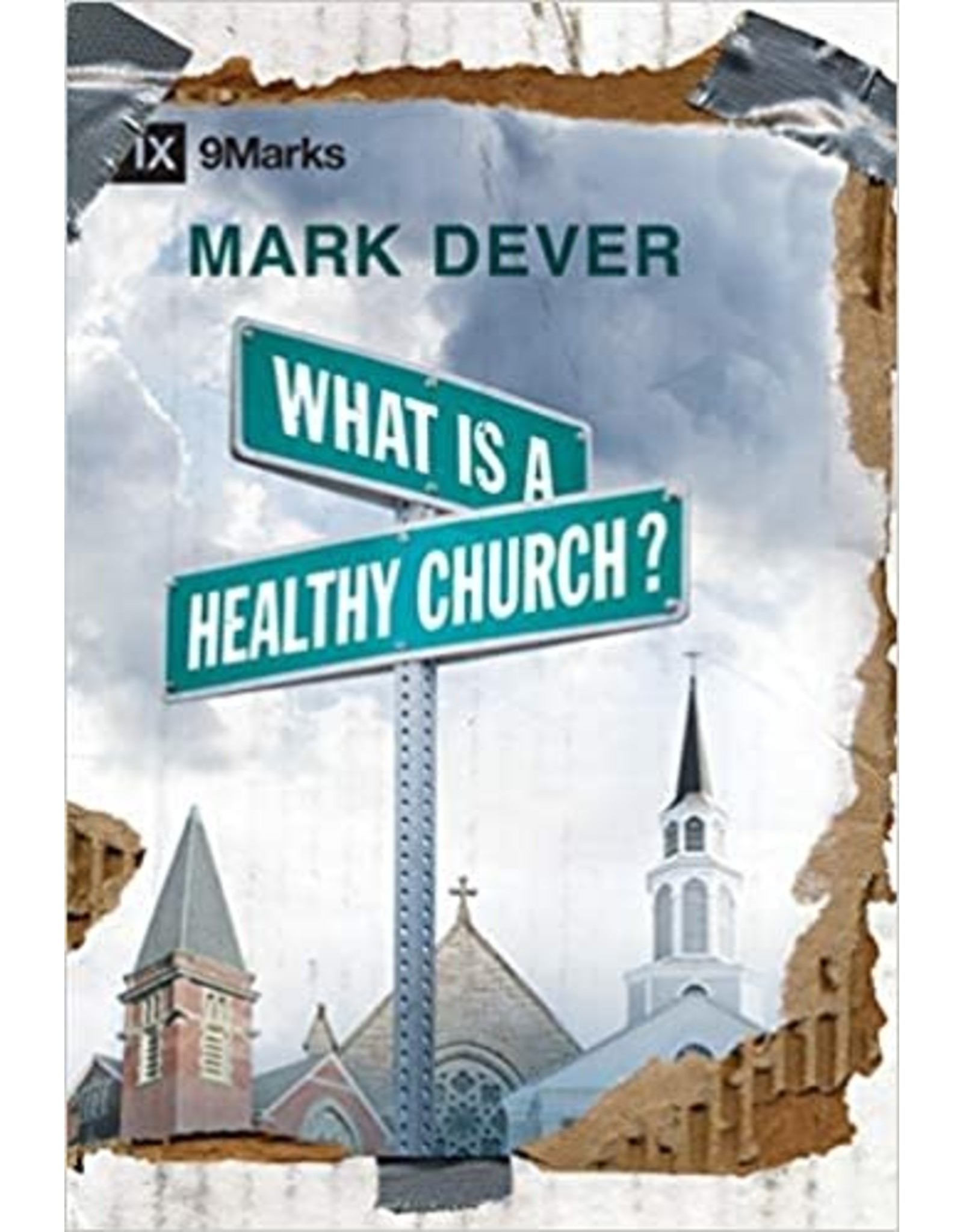 Mark Dever What Is A Healthy Church?