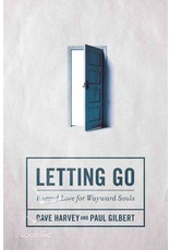 Dave Harvey & Paul Gilbert Letting Go - Rugged Love for Wayward Souls