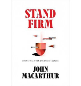 John MacArthur Stand firm