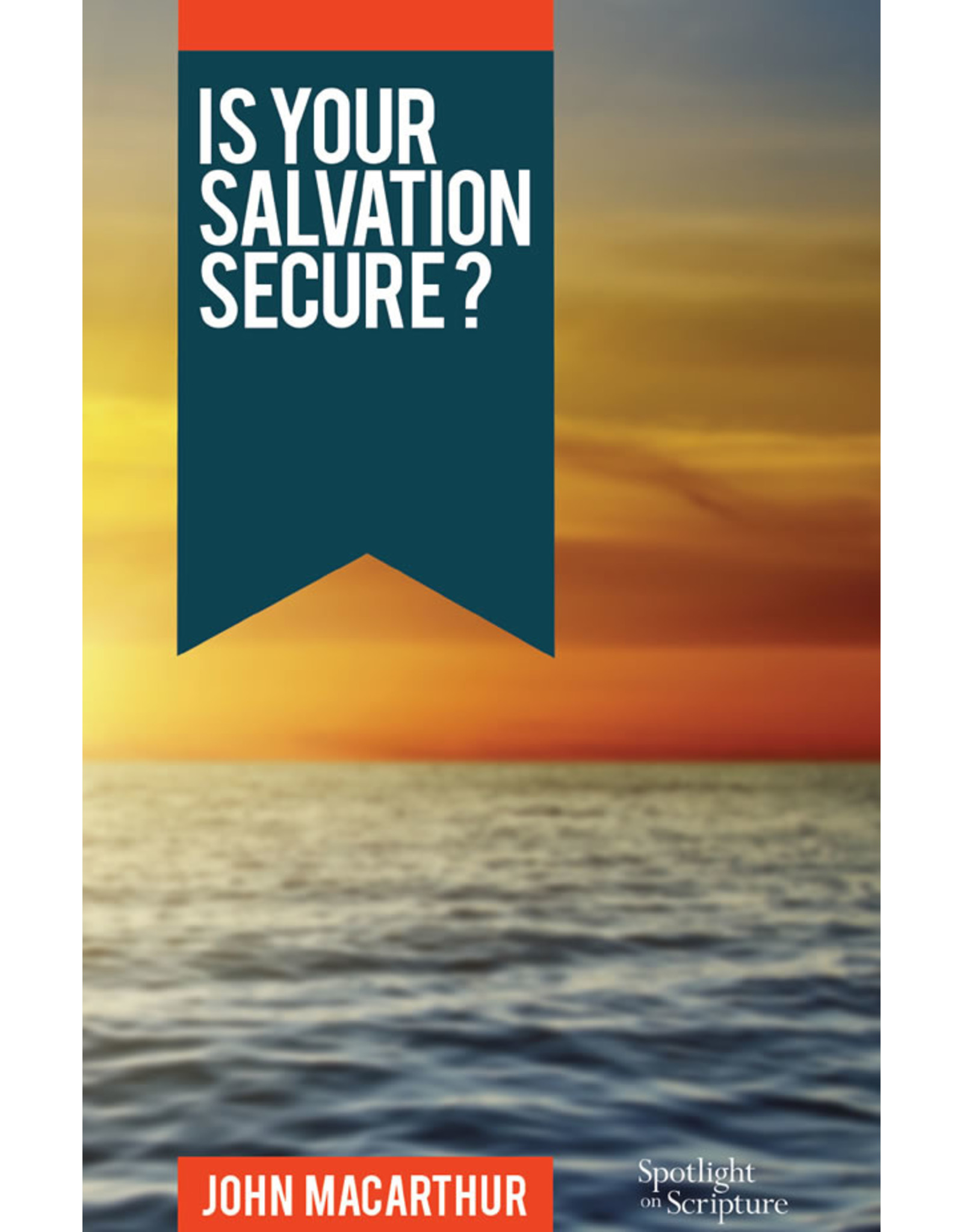 John MacArthur Is Your Salvation Secure?