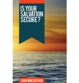 John MacArthur Is Your Salvation Secure?