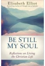 Elisabeth Elliot Be Still My Soul