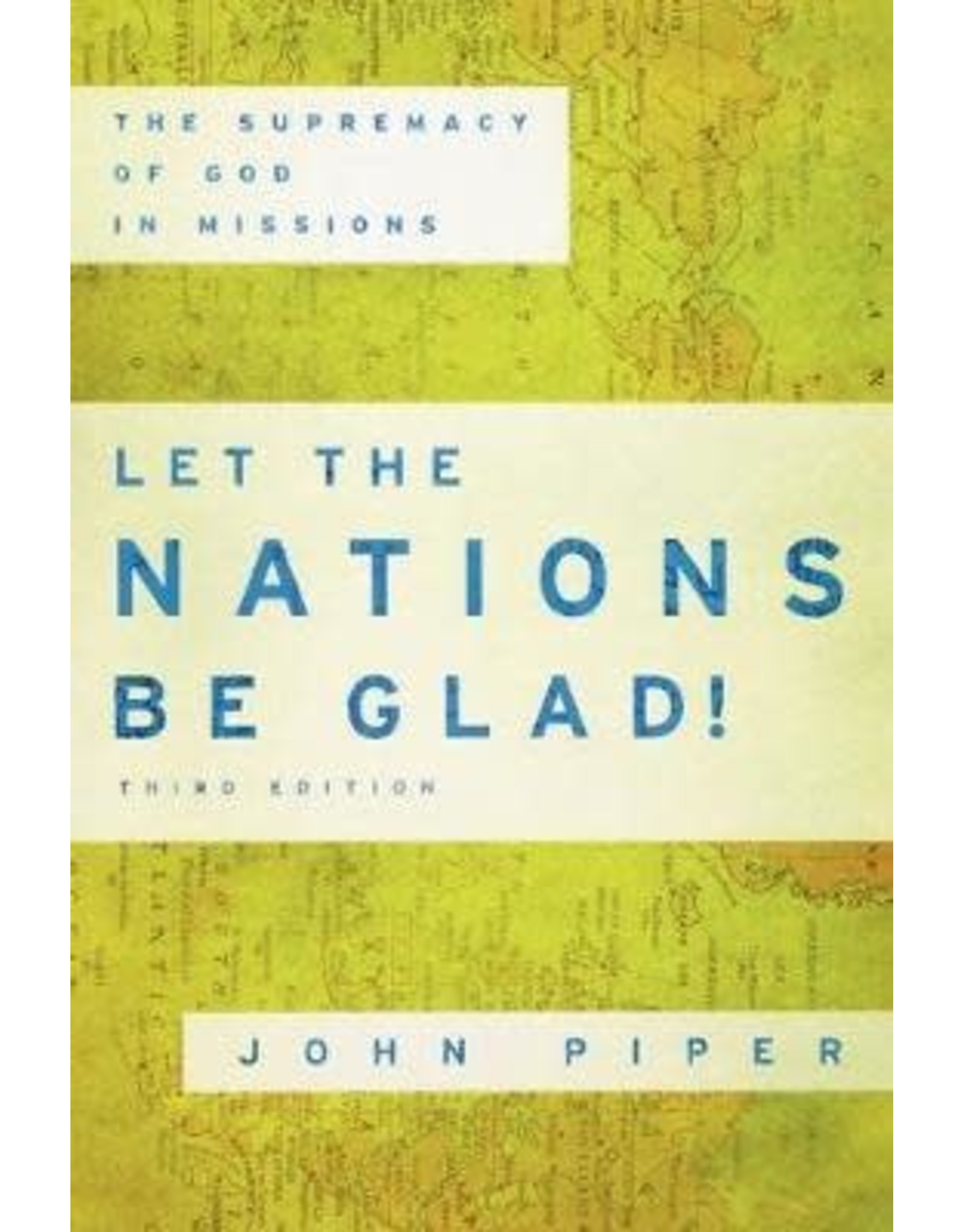 John Piper Let the Nations be Glad