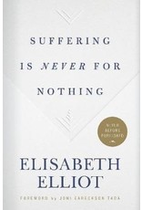 Elisabeth Elliot Suffering is Never for Nothing