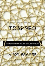 Andrew Farmer Trapped - Getting Free From People, Patterns and Problems