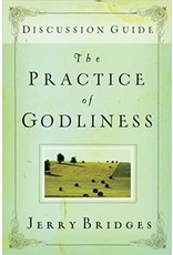 Jerry Bridges Practice of Godliness Discussion Guide