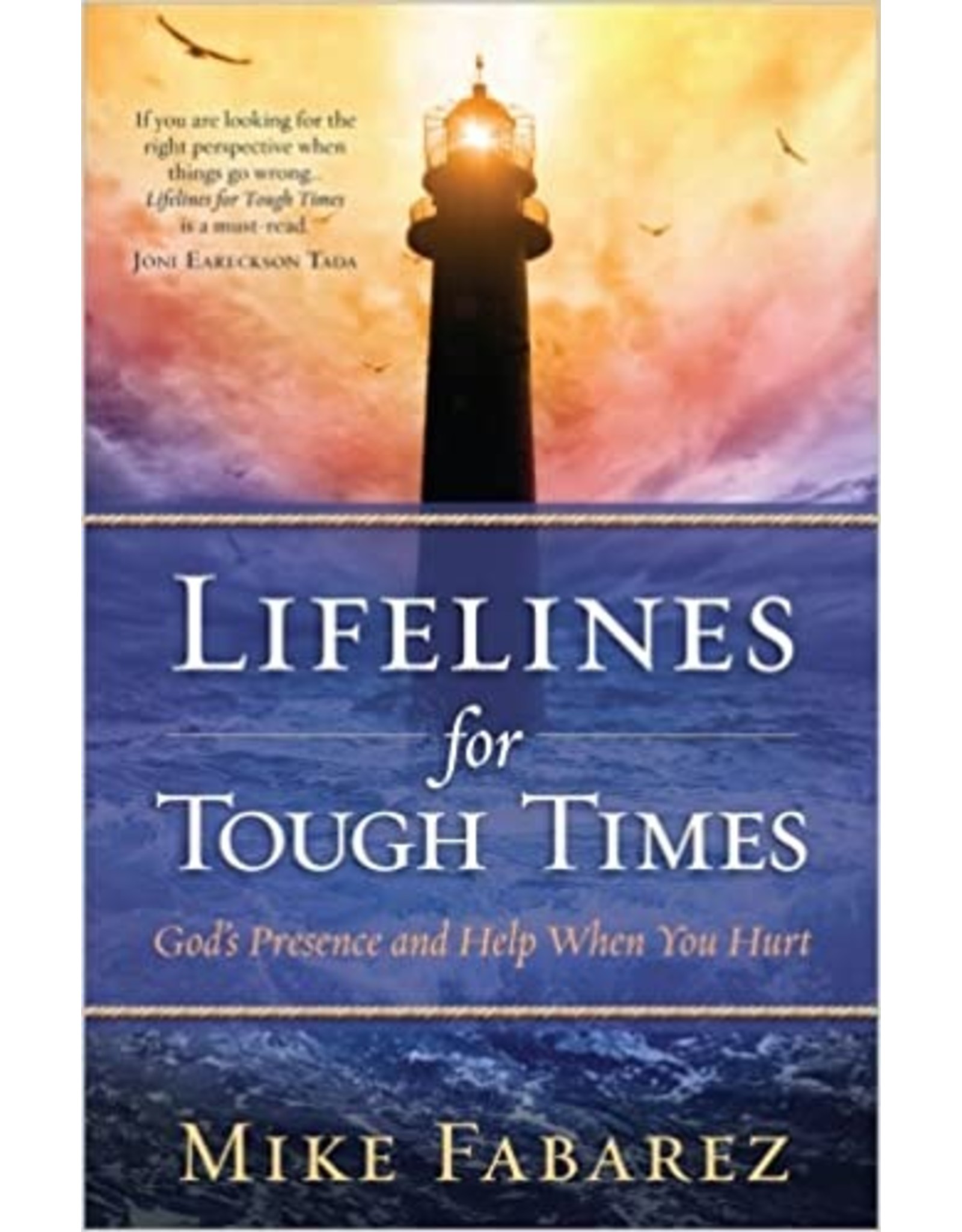 Mike Fabarez Lifelines for Tough Times