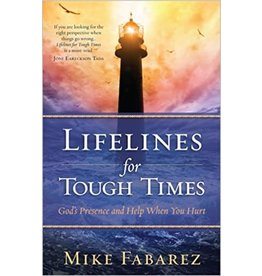 Mike Fabarez Lifelines for Tough Times