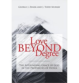 Todd J Murray, George J. Zemek Love Beyond Degree