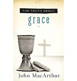 John MacArthur The Truth About Grace