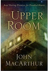 John MacArthur The Upper Room - MacArthur