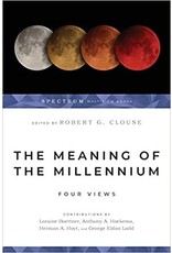 Robert G Clouse The Meaning of the Millennium