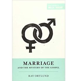 Ray Ortlund Marriage and the Mystery of the Gospel