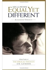 Alexander Strauch Men and Women: Equal yet Different