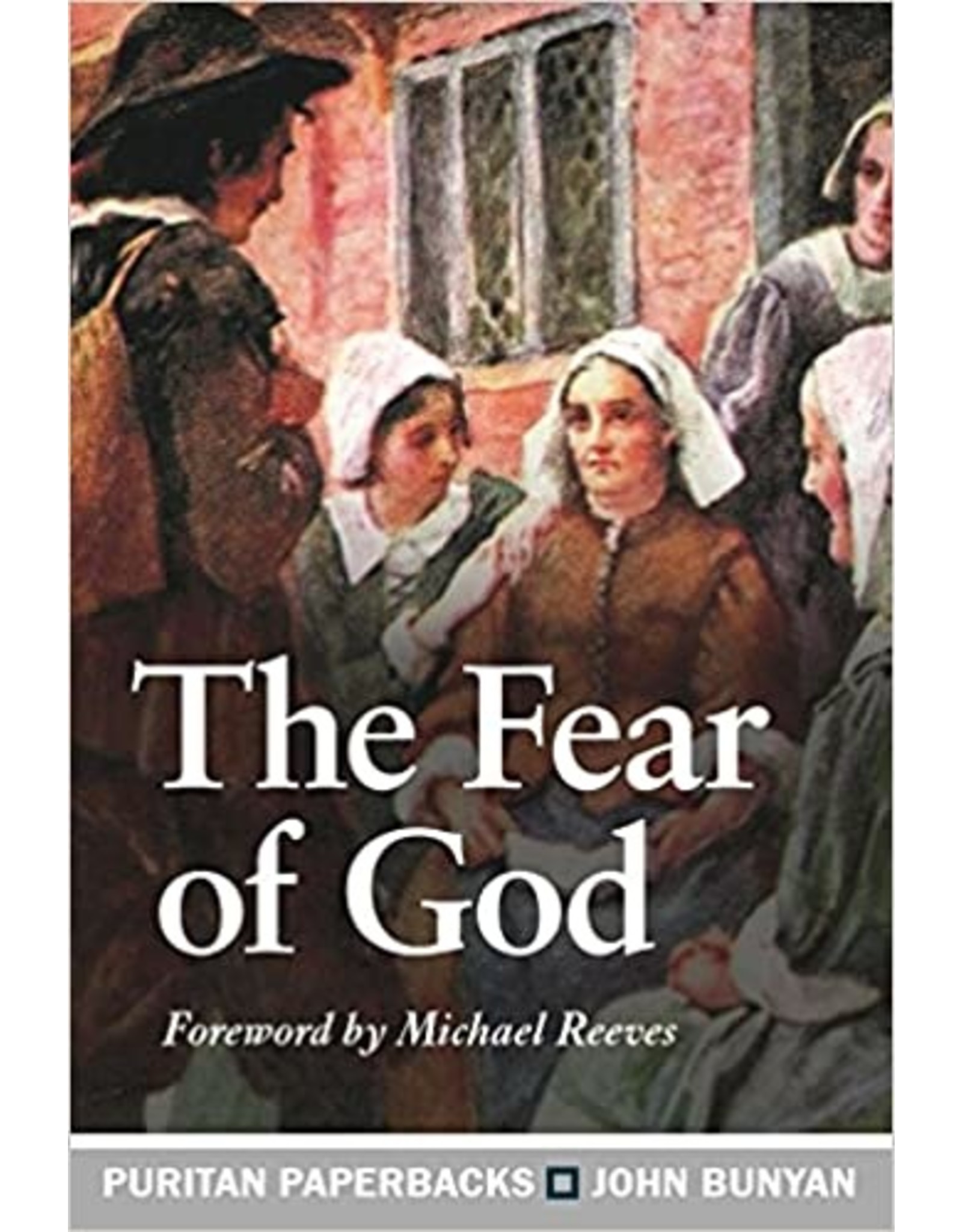 John Bunyan The Fear of God (Puritan Paperbacks)