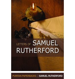 Samuel Rutherford Letters of Samuel Rutherford(Puritan Paperbacks)
