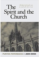 John Owen The Spirit and the Church (Puritan Paperbacks)
