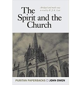 John Owen The Spirit and the Church (Puritan Paperbacks)