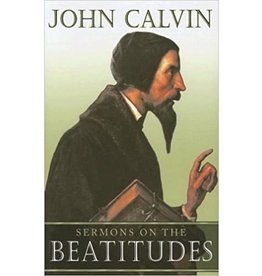 John Calvin Sermons on the Beatitudes