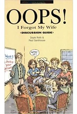 Doyle Roth & Paul Santhouse Oops  I Forgot My Wife   Discussion Guide Doyle Roth & Paul Santhouse Oops  I Forgot My Wife   Discussion Guide