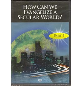 How Can we Evangelize a Secular World? Pt 1 DVD