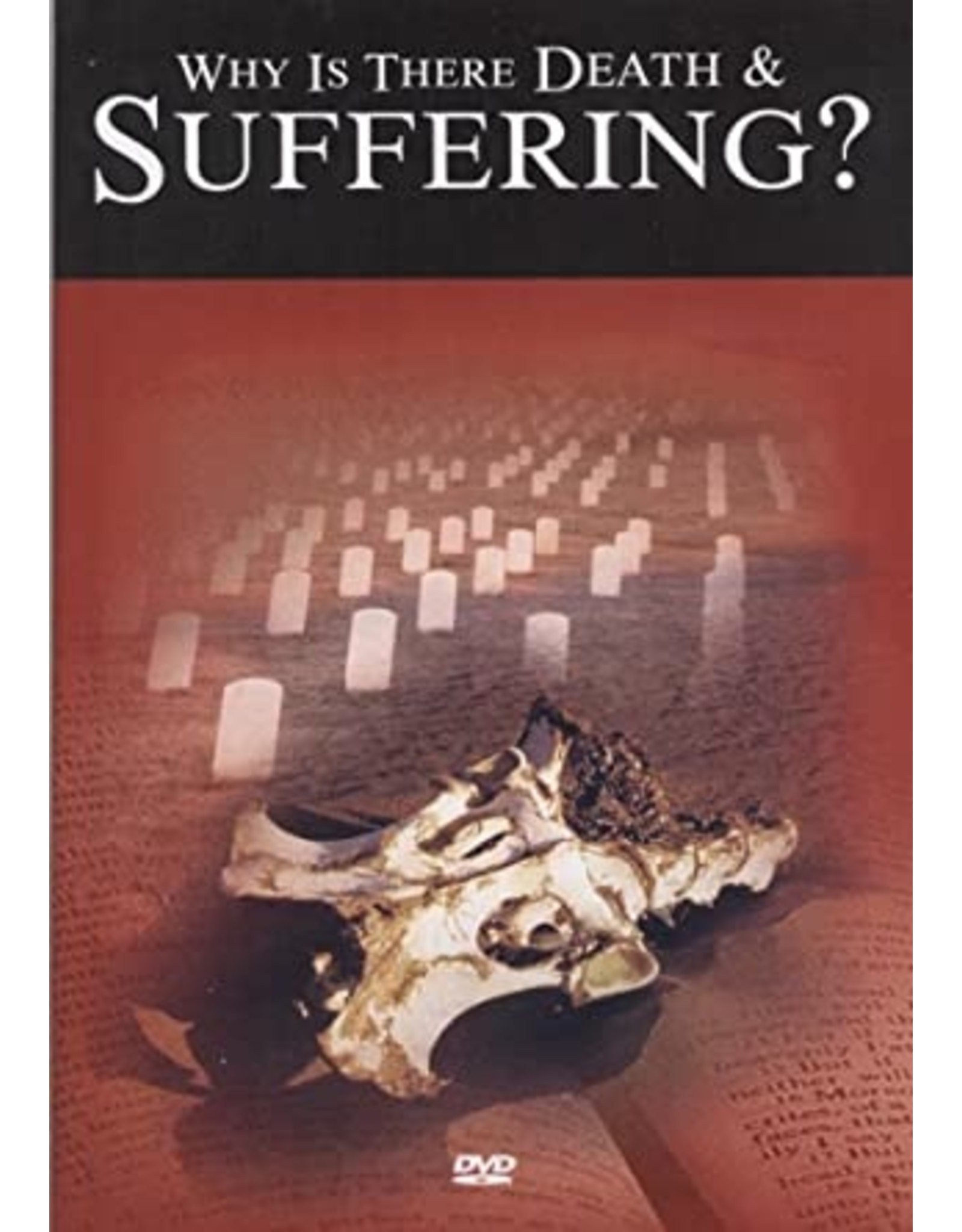 Why is There Death and Suffering? DVD