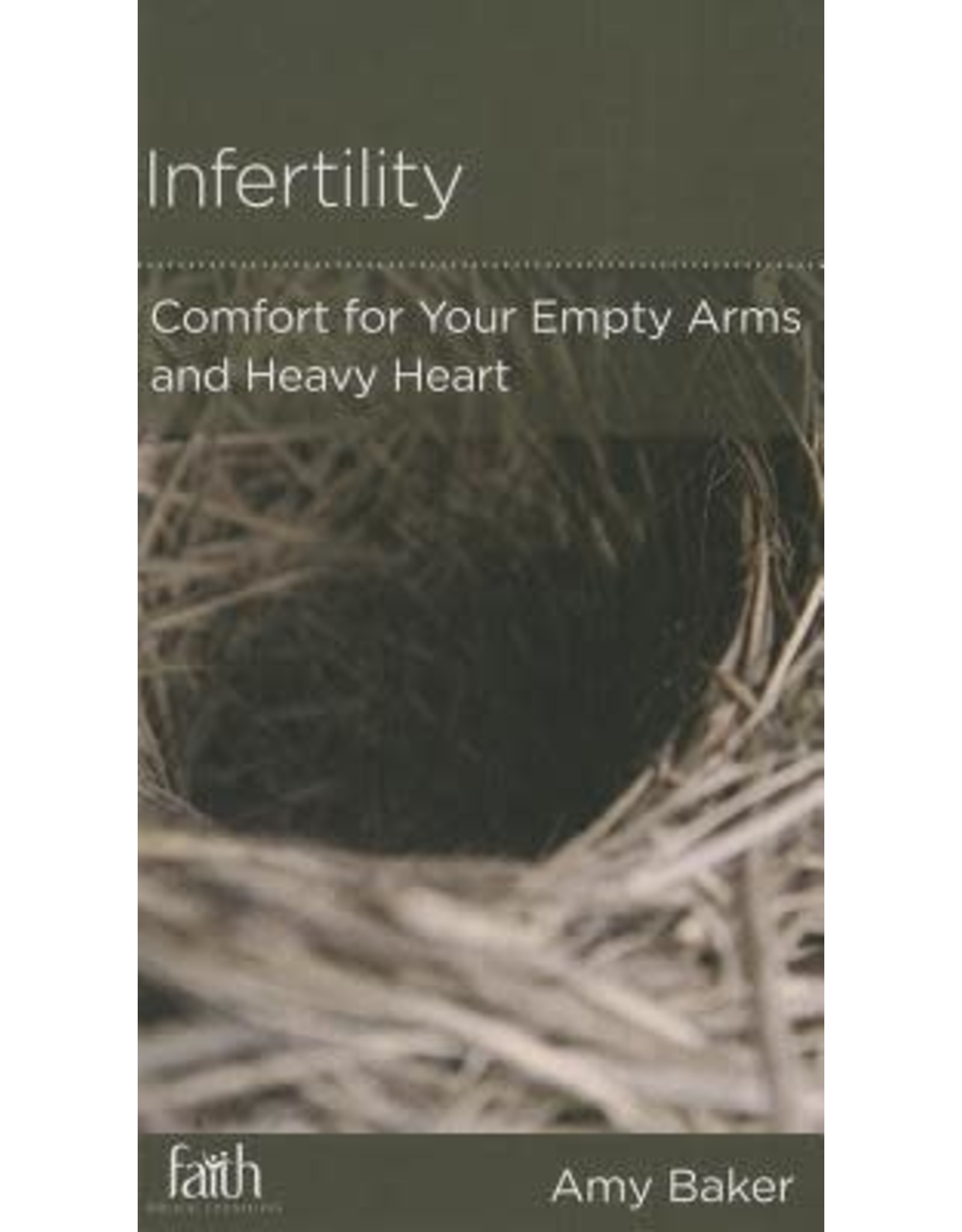 Amy Baker Infertility:Comfort for your empty arms and heavy heart