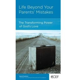 David Powlison Life Beyond Your Parents Mistakes