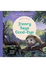 Paul David Tripp Henry Says Good-Bye:When You are Sad (Good News For Little Hearts)
