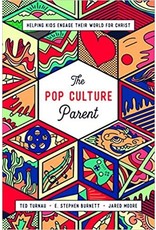 Theodore A Turnau, E Stephen Burnett & Jared Moore The Pop Culture Parent