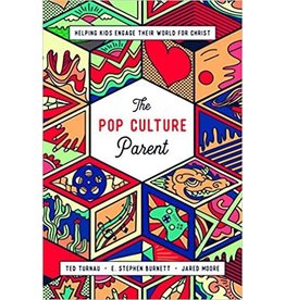 Theodore A Turnau, E Stephen Burnett & Jared Moore The Pop Culture Parent