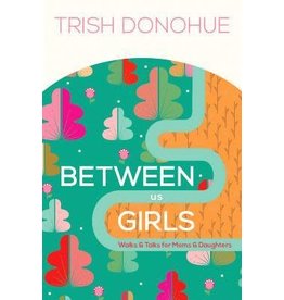 Trish Donohue Between Us Girls