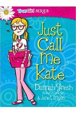 Dannah Gresh & Janet Mylin Just Call Me Kate